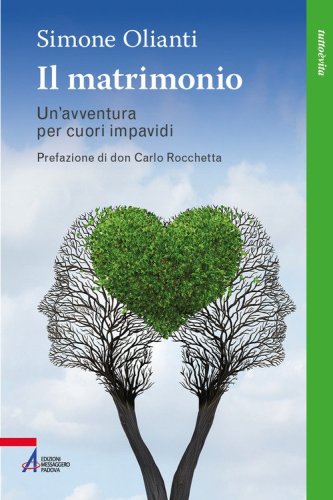 Il matrimonio. Un'avventura per cuori impavidi