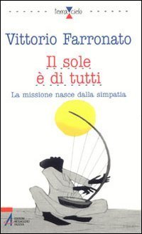 Il sole &egrave; di tutti. La missione nasce dalla simpatia