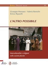 L'altro possibile. Interculturalit&agrave; e religioni nella societ&agrave; plurale