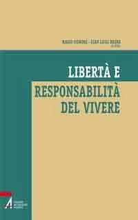 Libert&agrave; e responsabilit&agrave; del vivere