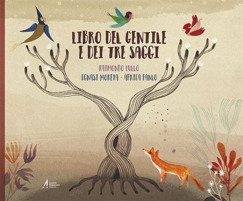 Libro del gentile e dei tre saggi. Adattamento del testo di Ignasi Moreta
