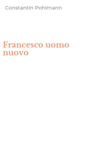 Francesco uomo nuovo