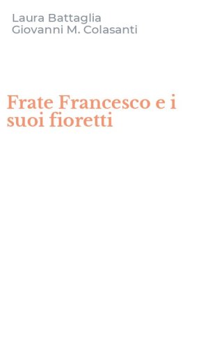 Frate Francesco e i suoi fioretti