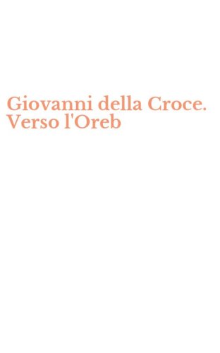 Giovanni della Croce. Verso l'Oreb
