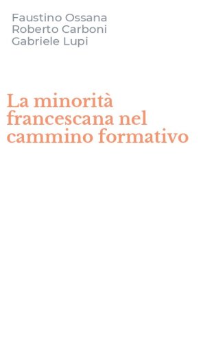 La minorit&agrave; francescana nel cammino formativo