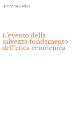 L'evento della salvezza fondamento dell'etica ecumenica
