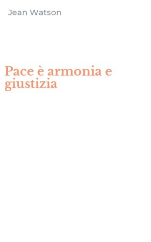 Pace &egrave; armonia e giustizia