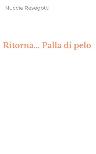 Ritorna... Palla di pelo