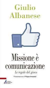 Missione &egrave; comunicazione. Le regole del gioco
