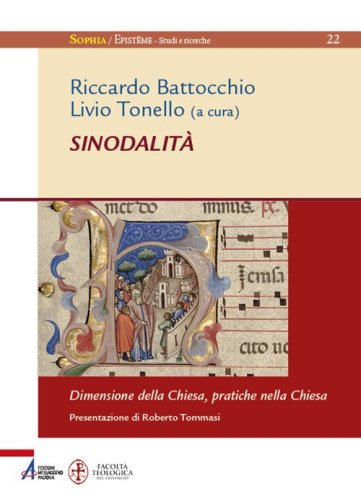 Sinodalit&agrave;. Dimensione della Chiesa, pratiche nella Chiesa