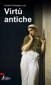 Virt&ugrave; antiche