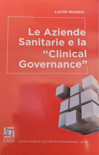 Le aziende sanitarie e la &laquo;Clinical Governance&raquo;
