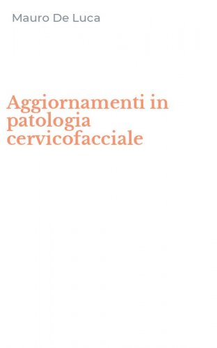 Aggiornamenti in patologia cervicofacciale