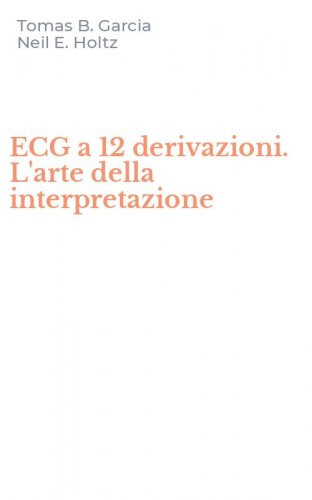 ECG a 12 derivazioni. L'arte della interpretazione