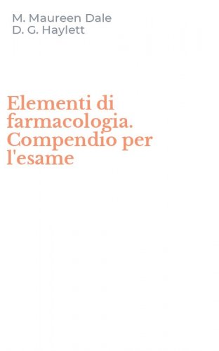 Elementi di farmacologia. Compendio per l'esame