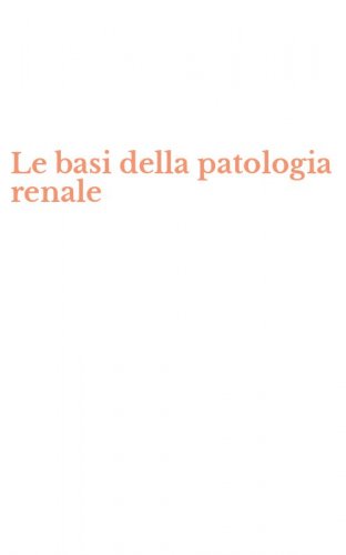 Le basi della patologia renale