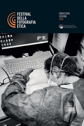 Festival della fotografia etica 2020. Ediz. italiana e inglese