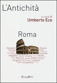 L'antichit&agrave;. Roma