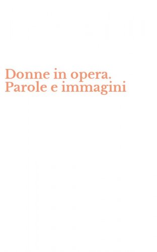 Donne in opera. Parole e immagini