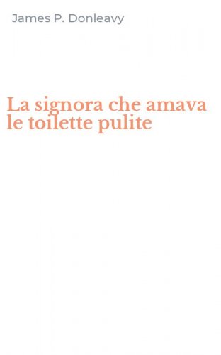 La signora che amava le toilette pulite