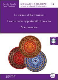 La scienza della relazione-La crisi come opportunit&agrave; di crescita-Noi e la morte. 3 audiolibri. Formato MP3. Audiolibro. CD Audio