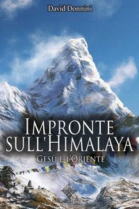 Impronte sull'Himalaya. Ges&ugrave; e l'Oriente
