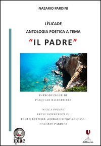 L&egrave;ucade. Antologia poetica a tema &laquo;Il padre&raquo;