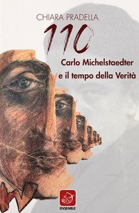 110. Carlo Michelstaedter e il tempo della verit&agrave;