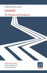 Esimd&eacute;. N&eacute; Oriente n&eacute; Occidente