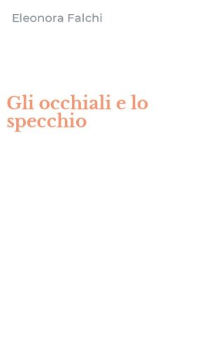 Gli occhiali e lo specchio