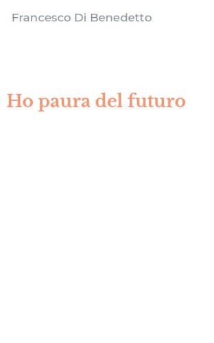 Ho paura del futuro
