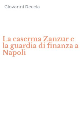 La caserma Zanzur e la guardia di finanza a Napoli