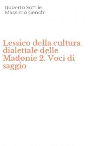 Lessico della cultura dialettale delle Madonie 2. Voci di saggio