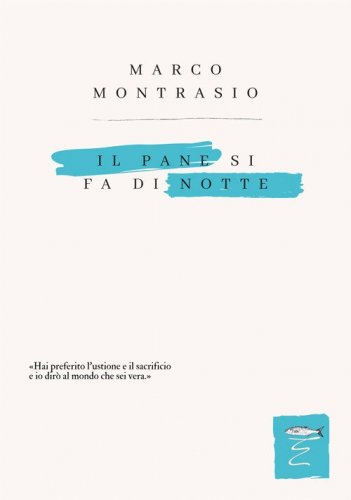 Il pane si fa di notte