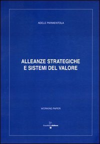 Alleanze strategiche e sistemi del valore