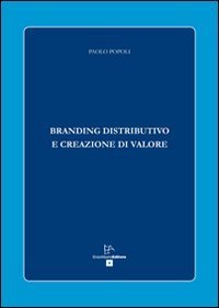 Branding distributivo e creazione di valore