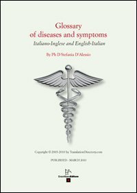 Glossary of diseases and symptoms. Ediz. italiana e inglese