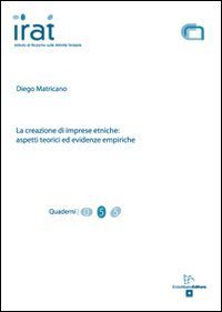 La creazione di imprese etniche. Aspetti teorici ed evidenze empiriche