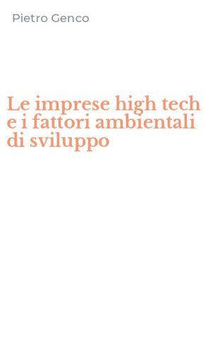 Le imprese high tech e i fattori ambientali di sviluppo