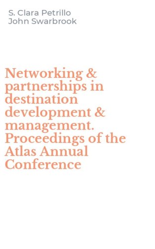 Networking & partnerships in destination development & management. Proceedings of the Atlas Annual Conference