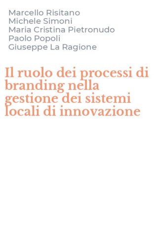 Il ruolo dei processi di branding nella gestione dei sistemi locali di innovazione