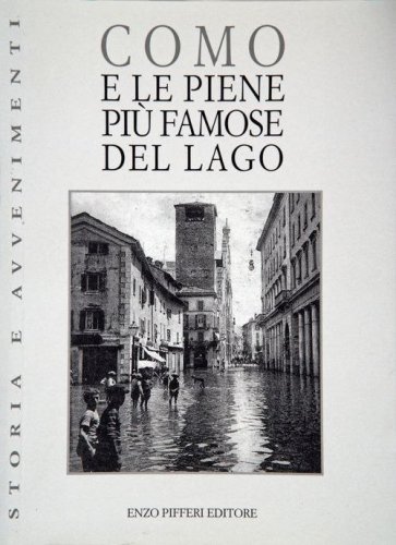 Como e le piene pi&ugrave; famose del lago