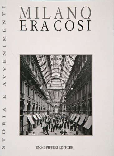 Milano. Era cos&igrave;