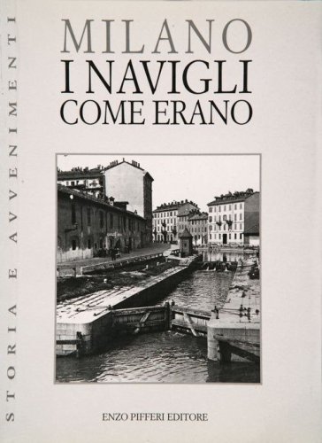 Milano. I Navigli come erano