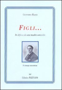 Figli... in difesa di una madre omicida