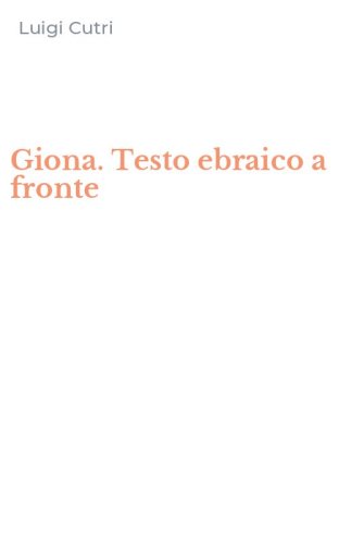 Giona. Testo ebraico a fronte
