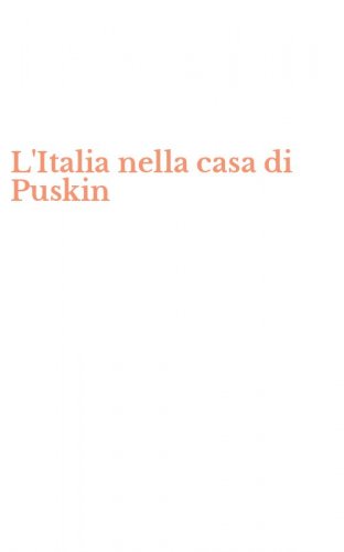L'Italia nella casa di Puskin