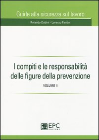 I compiti e le responsabilit&agrave; delle figure della prevenzione