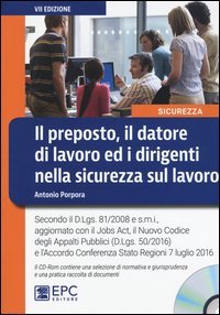 Il preposto, il datore di lavoro ed i dirigenti nella sicurezza sul lavoro