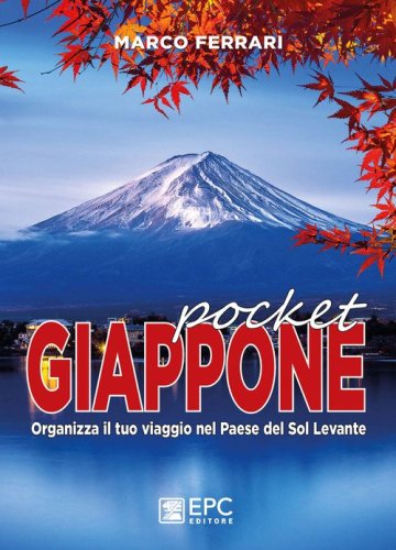 Giappone pocket. Organizza il tuo viaggio nel Paese del Sol Levante